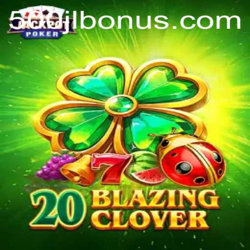Exploring the Vibrant World of 20BlazingClover: A Comprehensive Guide