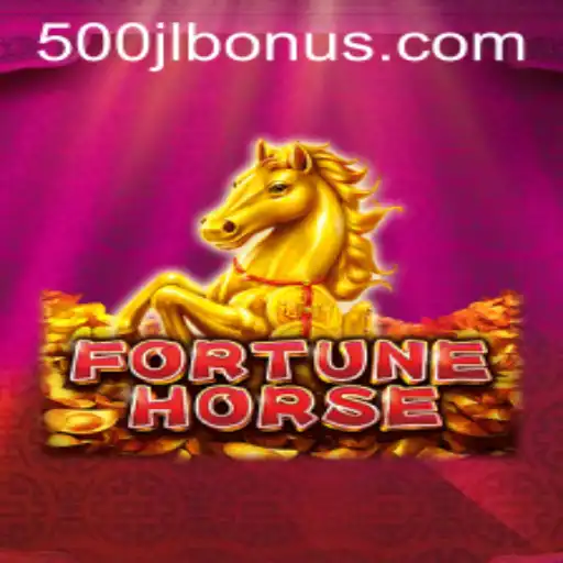 Explore the Exciting World of FortuneHorse: A Guide to Mastering 500JL.COM