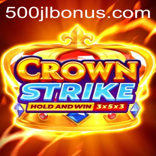 Crownstrike: A New Era in Gaming with 500JL.COM
