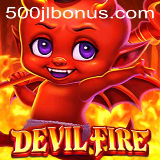 Discover the Thrilling World of DevilFire: A Comprehensive Guide