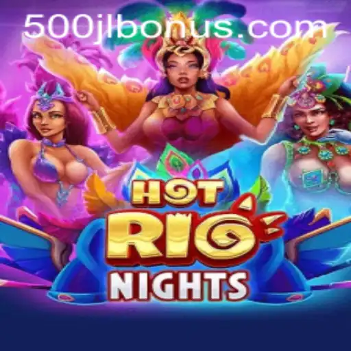 Discover the Excitement of HotRioNights: A Unique Gaming Experience at 500JL.COM