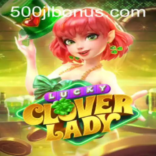 Discovering the Enchanting World of LuckyCloverLady at 500JL.COM