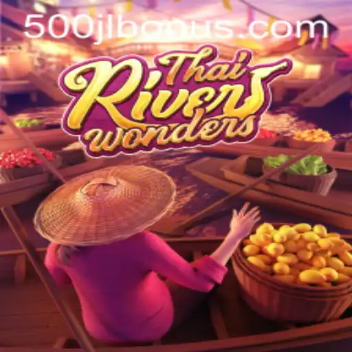 Exploring ThaiRiverWonders and the World of 500JL.COM